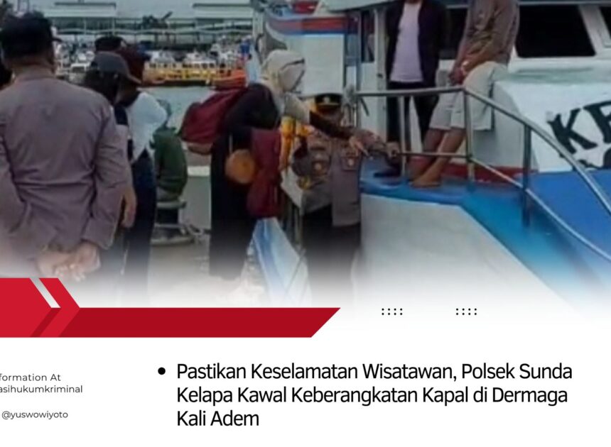 Pastikan Keselamatan Wisatawan Polsek Sunda Kelapa Kawal Keberangkatan Kapal Di Dermaga Kali Adem