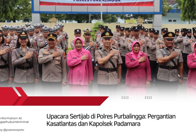 Upacara Sertijab di Polres Purbalingga: Pergantian Kasatlantas dan Kapolsek Padamara