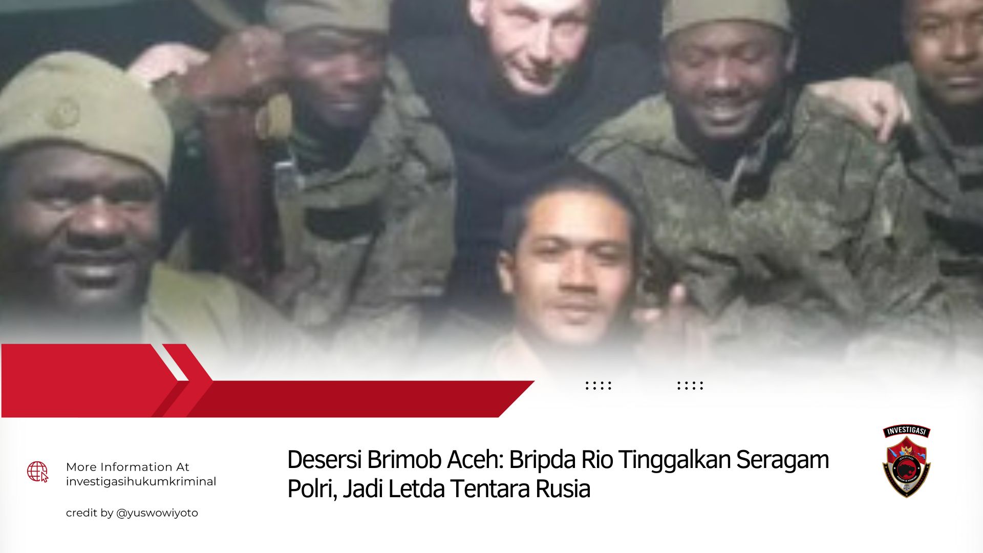 Desersi Brimob Aceh: Bripda Rio Tinggalkan Seragam Polri, Jadi Letda Tentara Rusia&nbsp;