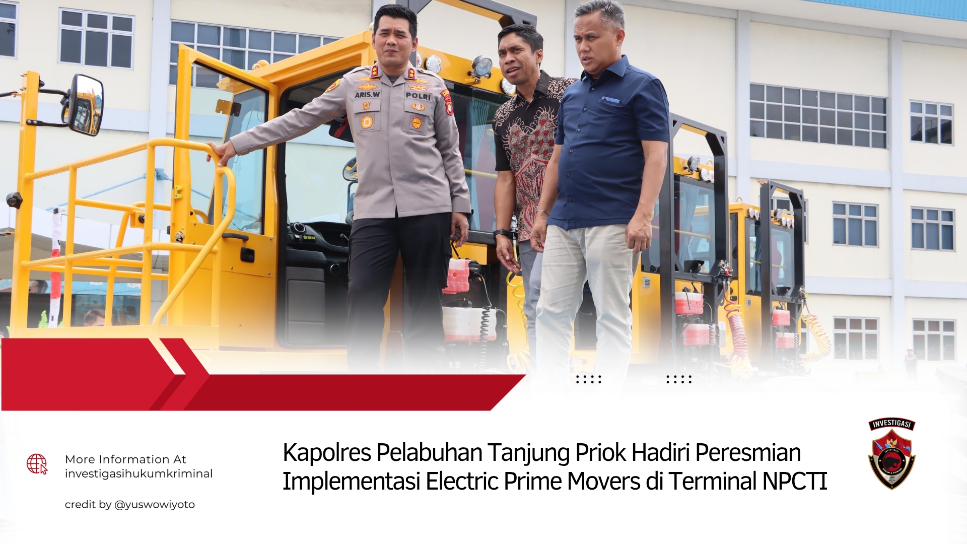Kapolres Pelabuhan Tanjung Priok Hadiri Peresmian Implementasi Electric Prime Movers di Terminal NPCTI