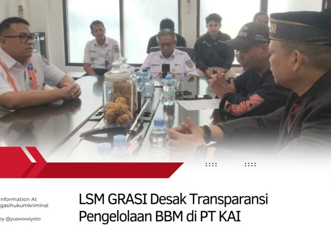 LSM GRASI Desak Transparansi Pengelolaan BBM di PT KAI