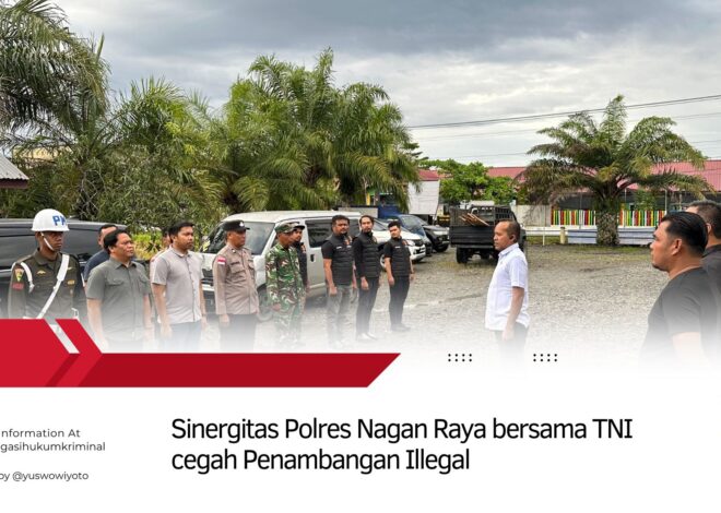 Sinergitas Polres Nagan Raya dan TNI Cegah Penambangan Ilegal