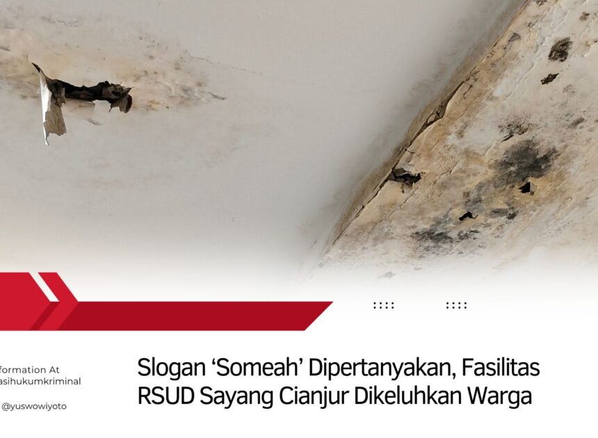 Kualitas Pelayanan Publik RSUD Sayang Cianjur Kembali Disorot